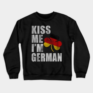 Kiss Me Im German St Patricks Day Crewneck Sweatshirt